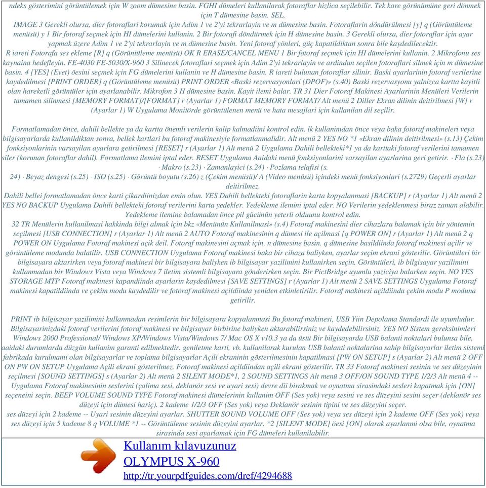 Fotoraflarin döndürülmesi [y] q (Görüntüleme menüsü) y 1 Bir fotoraf seçmek için HI dümelerini kullanin. 2 Bir fotorafi döndürmek için H dümesine basin.