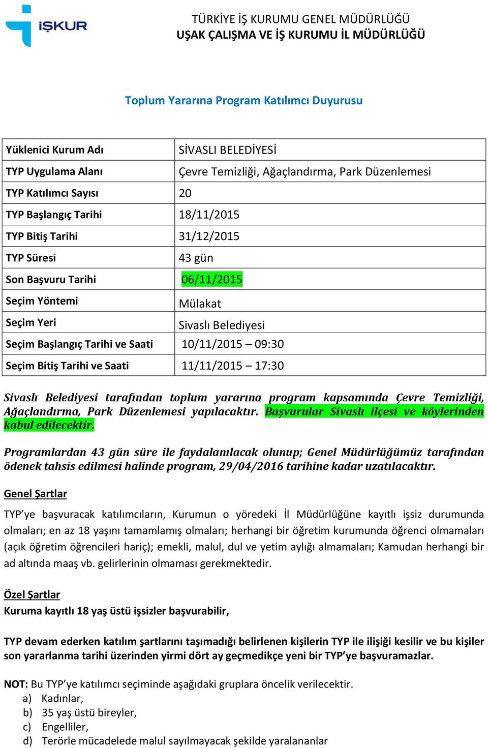 yararına program kapsamında Çevre Temizliği, Ağaçlandırma, Park Düzenlemesi