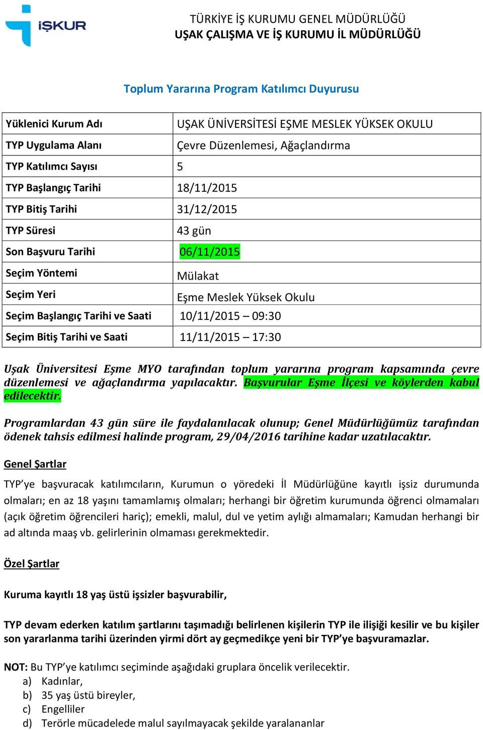 tarafından toplum yararına program kapsamında çevre düzenlemesi ve