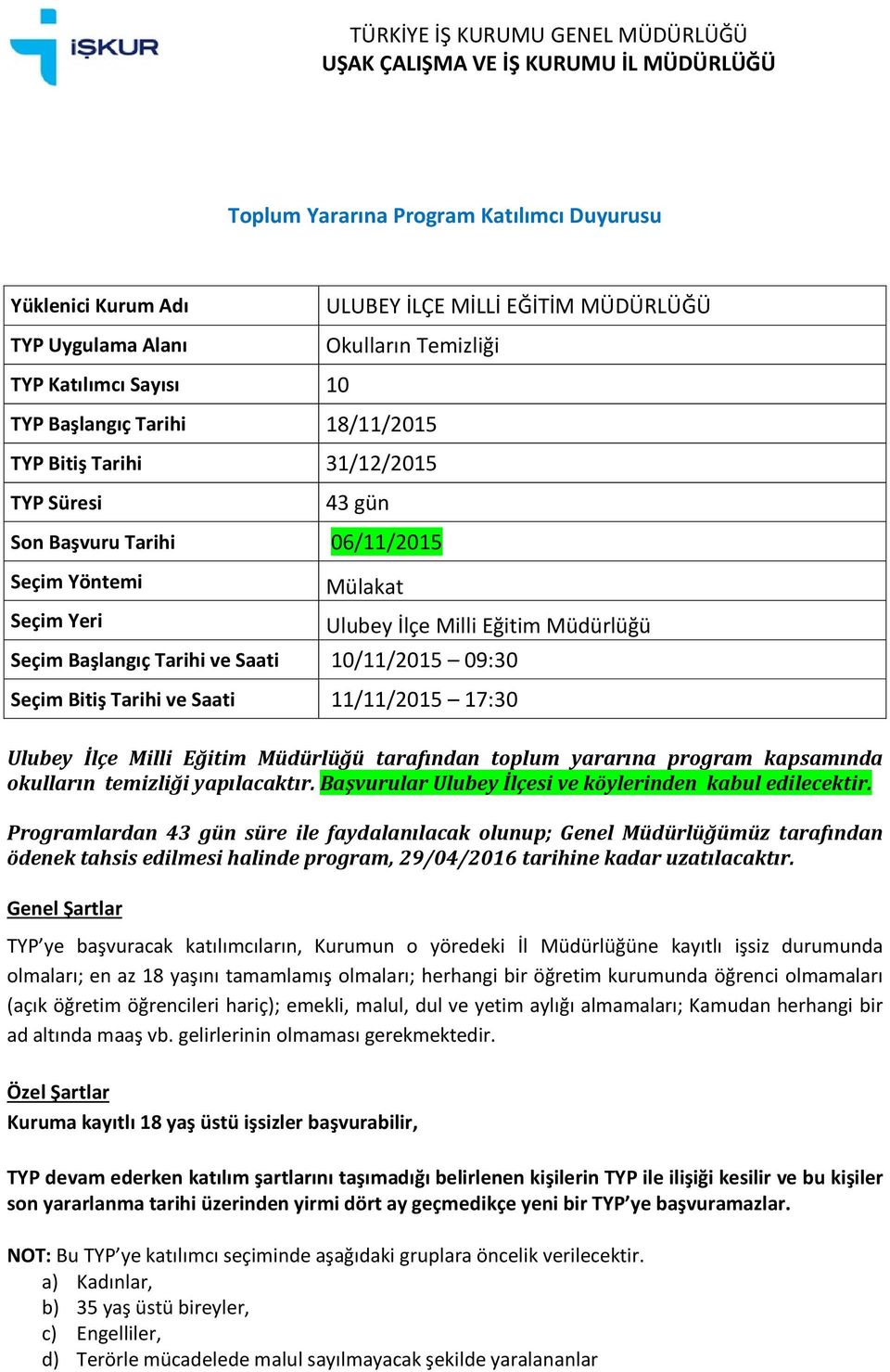 tarafından toplum yararına program kapsamında okulların temizliği