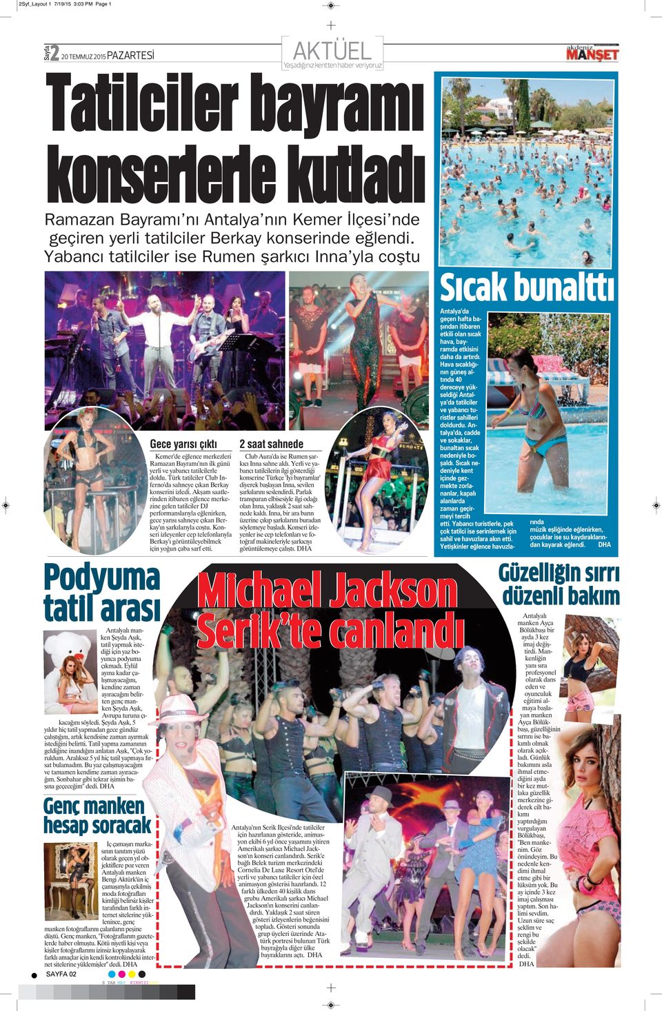 Türk tatilciler Club İnferno'da sahneye çıkan Berkay konserini izledi.