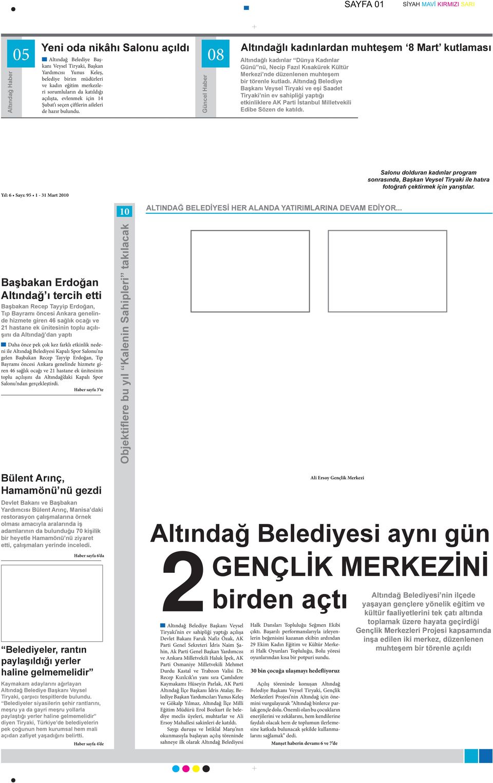 Güncel Haber 08 Altındağlı kadınlardan muhteşem 8 Mart kutlaması Altındağlı kadınlar Dünya Kadınlar Günü nü, Necip Fazıl Kısakürek Kültür Merkezi nde düzenlenen muhteşem bir törenle kutladı.