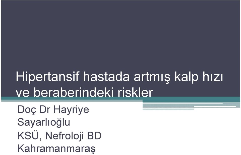 riskler Doç Dr Hayriye