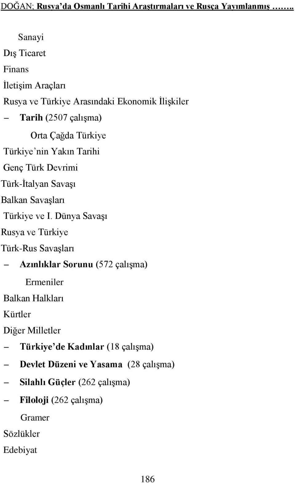 nin Yakın Tarihi Genç Türk Devrimi Türk-İtalyan Savaşı Balkan Savaşları Türkiye ve I.