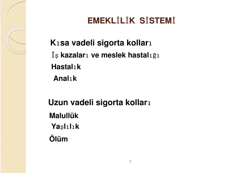 hastalığı Hastalık Analık Uzun vadeli