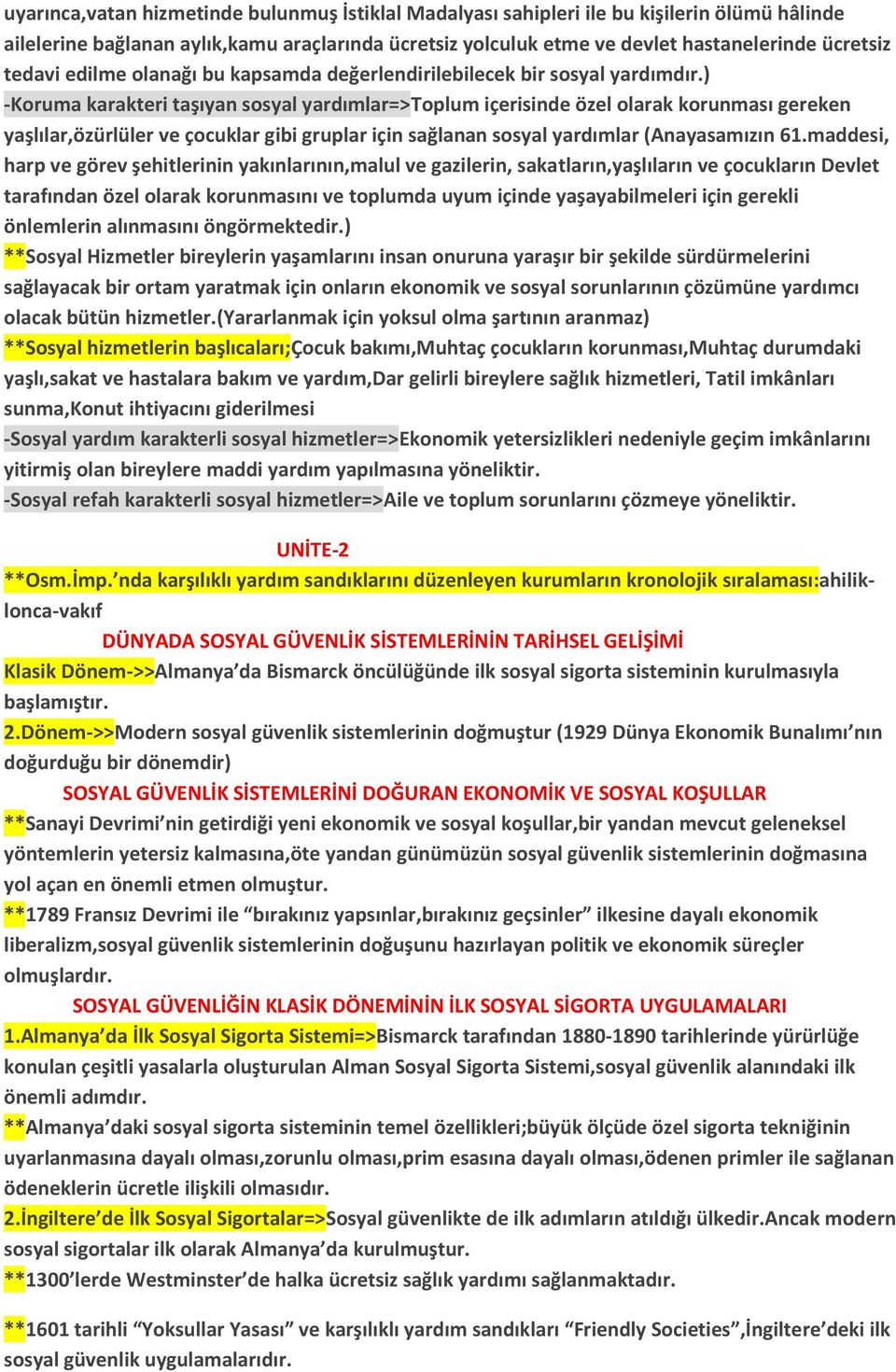 ) -Koruma karakteri taşıyan sosyal yardımlar=>toplum içerisinde özel olarak korunması gereken yaşlılar,özürlüler ve çocuklar gibi gruplar için sağlanan sosyal yardımlar (Anayasamızın 61.