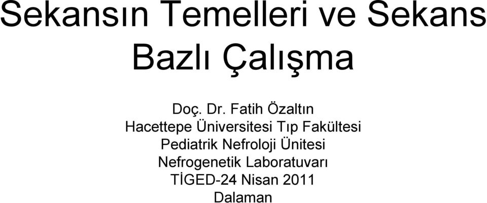 Fatih Özaltın Hacettepe Üniversitesi Tıp