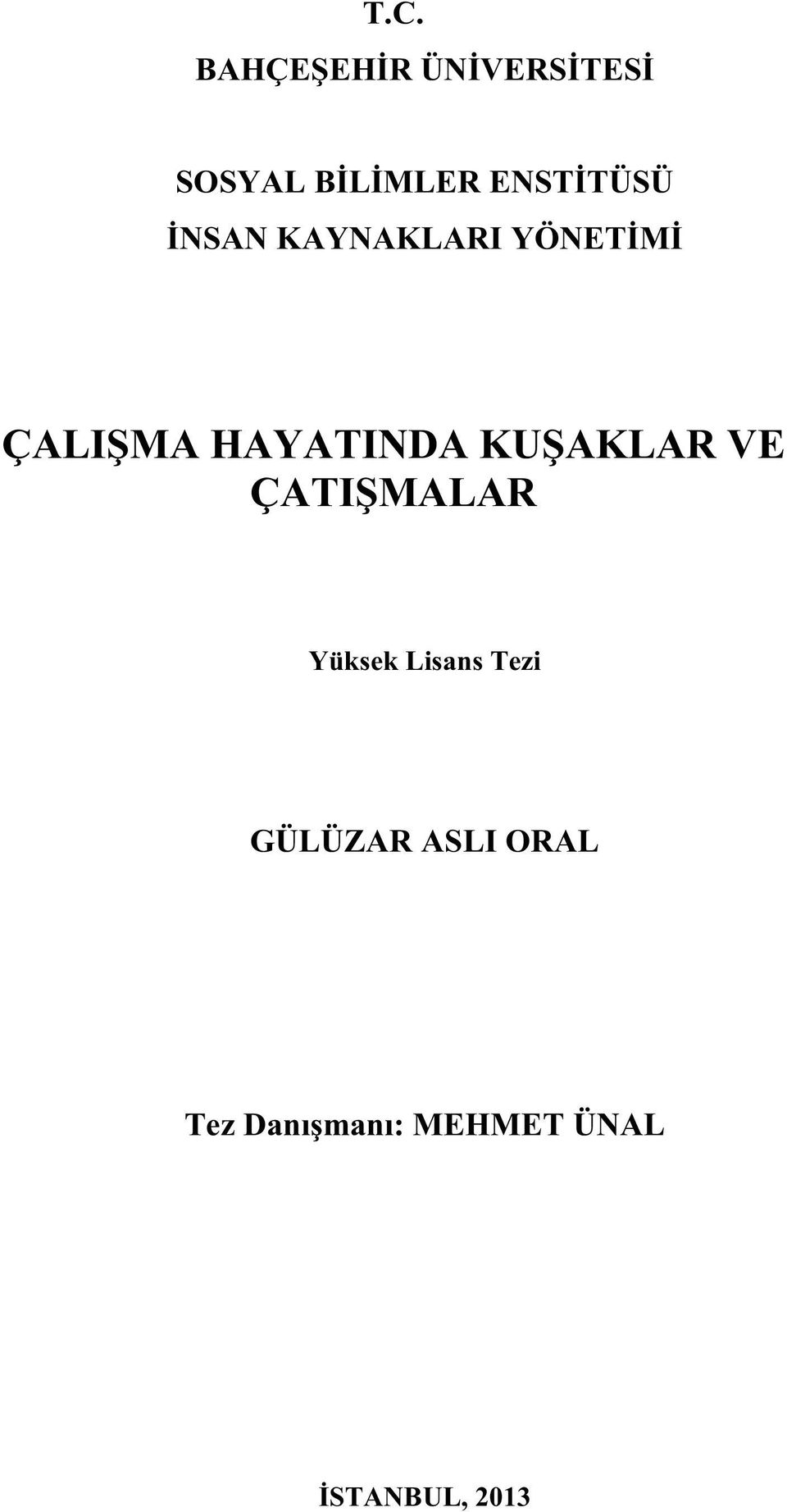 KU AKLAR VE ÇATI MALAR Yüksek Lisans Tezi