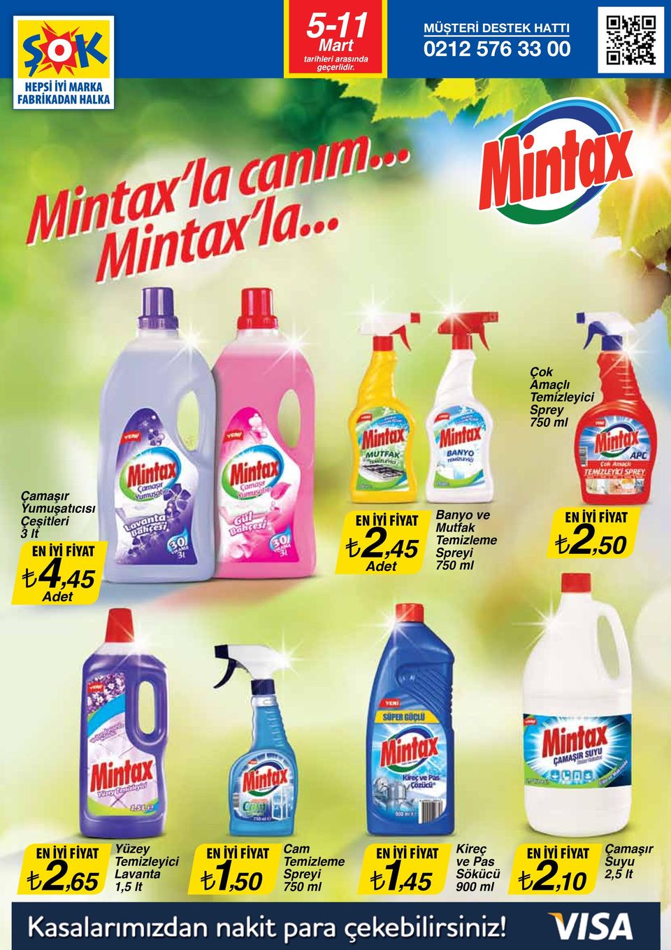 Spreyi 750 ml 2,50 2,65 Yüzey Temizleyici Lavanta 1,5 lt 1,50 Cam