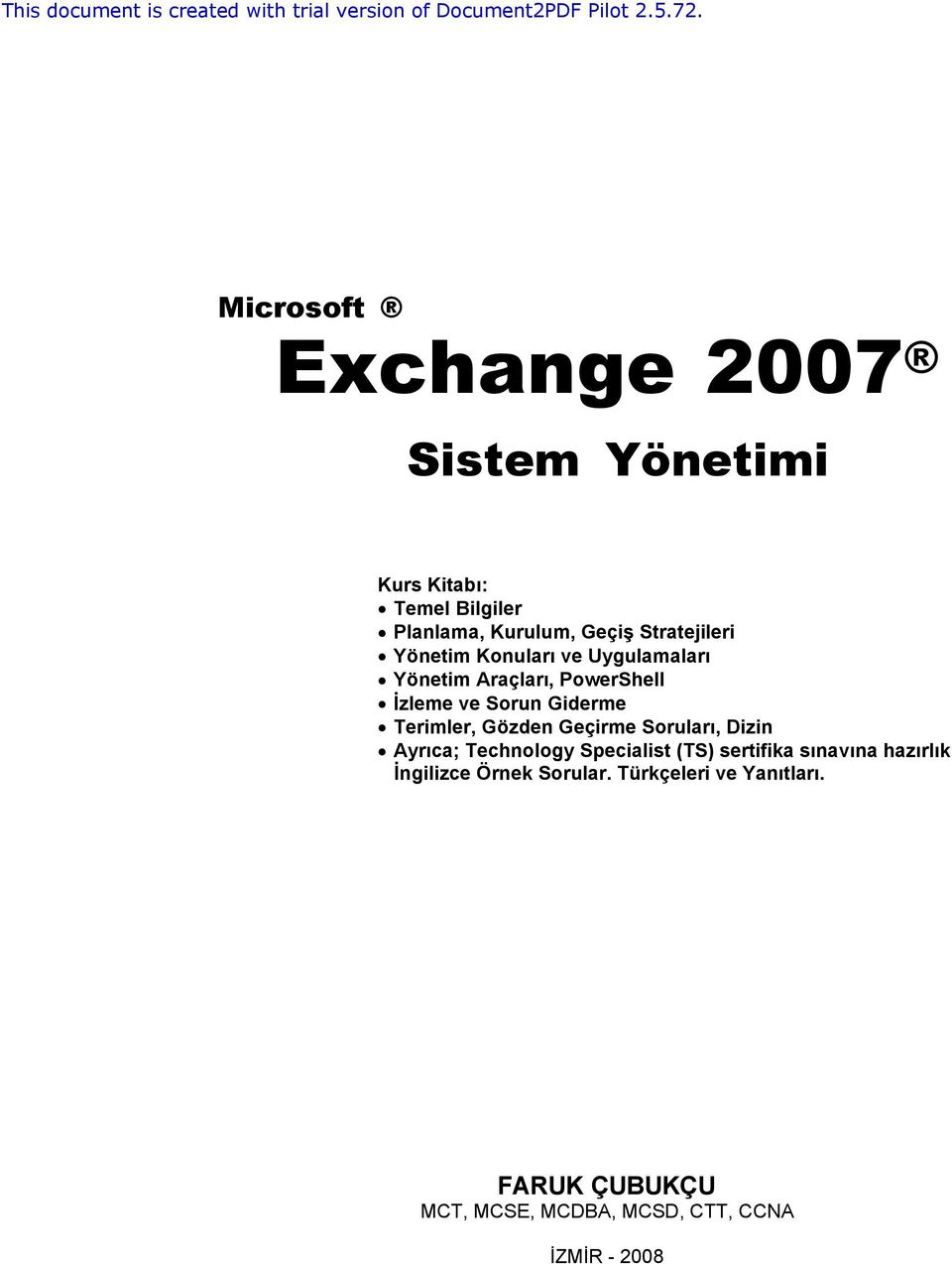 Terimler, Gözden Geçirme Soruları, Dizin Ayrıca; Technology Specialist (TS) sertifika sınavına