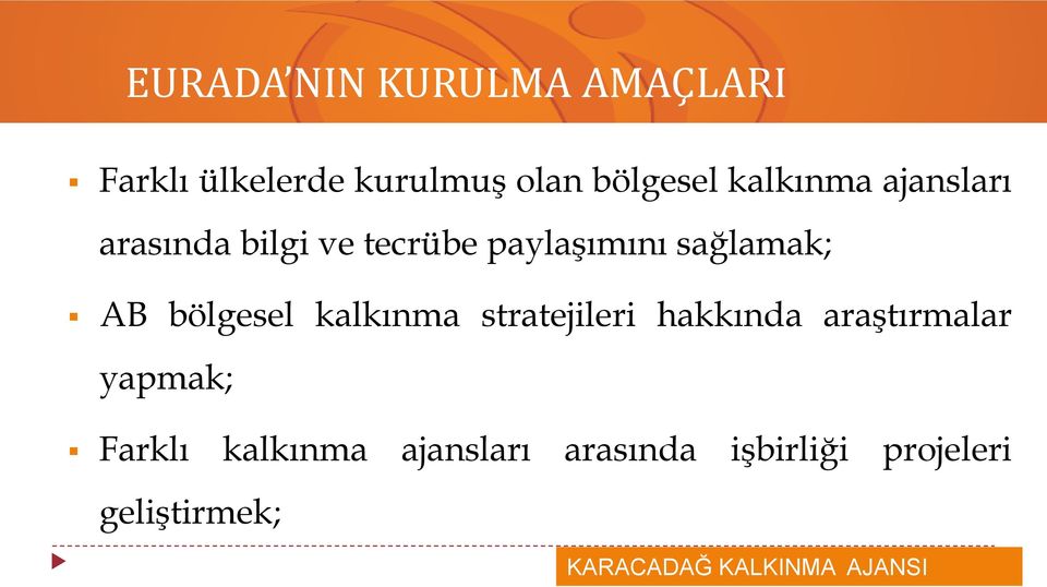 sağlamak; AB bölgesel kalkınma stratejileri hakkında araştırmalar