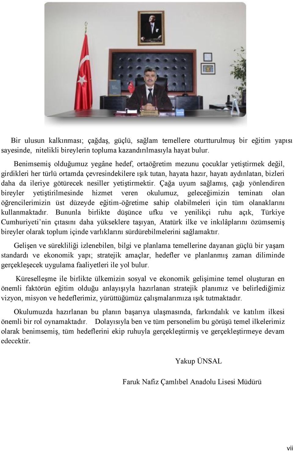 götürecek nesiller yetiştirmektir.