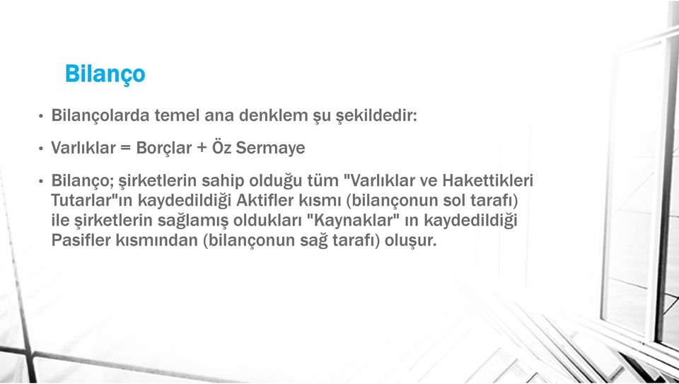 Tutarlar"ın kaydedildiği Aktifler kısmı (bilançonun sol tarafı) ile şirketlerin