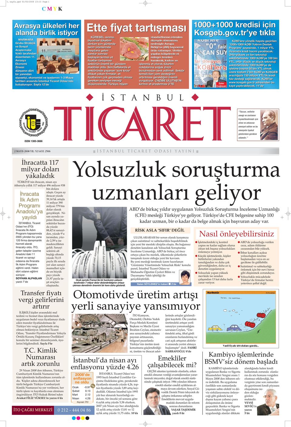 Sayfa 12 de Ette fiyat tart ﬂmas KÜRESEL s nma, biyodizel tüketimi derken son günlerde tar m ürünlerinde meydana gelen zamlar sonras baﬂlayan k rm z et fiyatlar tart ﬂmas sektörün önemli bir gündem