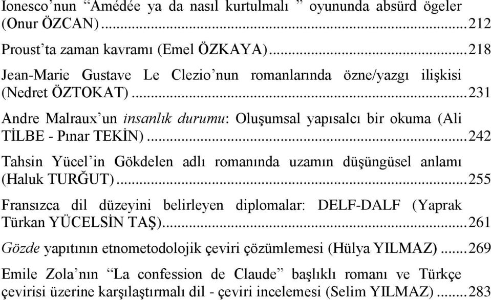 .. 231 Andre Malraux un insanlık durumu: Oluşumsal yapısalcı bir okuma (Ali TİLBE - Pınar TEKİN).