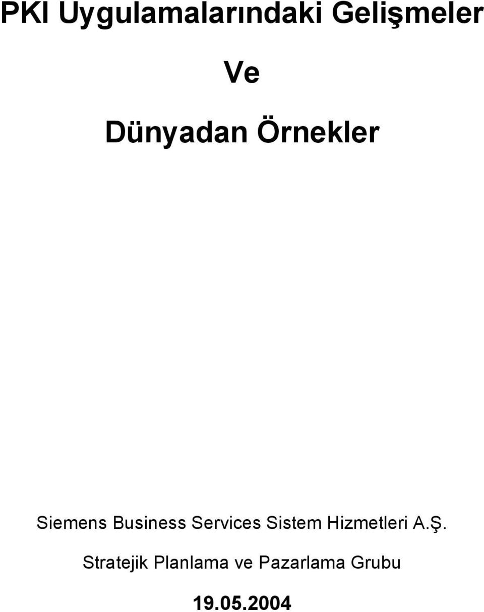 Services Sistem Hizmetleri A.Ş.