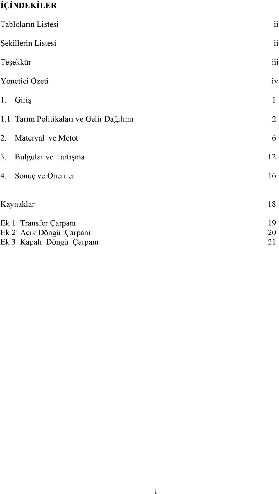 Materyal ve Metot 6 3. Bulgular ve Tartışma 2 4.