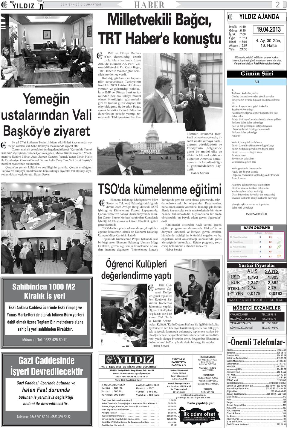 Halýcý ile Cumhuriyet Gazetesi Yemek Yazarý Aylin Öney Tan, Vali Sabri Baþköy'e nezaket ziyaretinde bulundular.