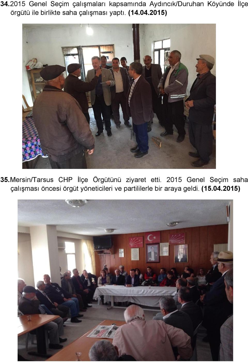 Mersin/Tarsus CHP İlçe Örgütünü ziyaret etti.