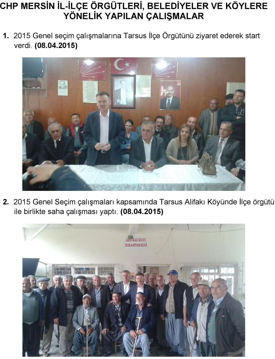 2015 Genel seçim çalışmalarına Tarsus İlçe Örgütünü ziyaret ederek start