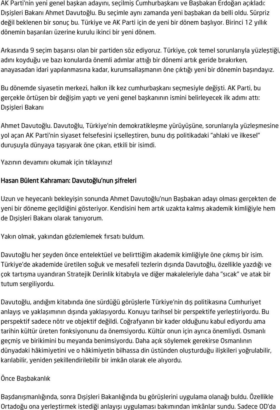 Arkasında 9 seçim başarısı olan bir partiden söz ediyoruz.