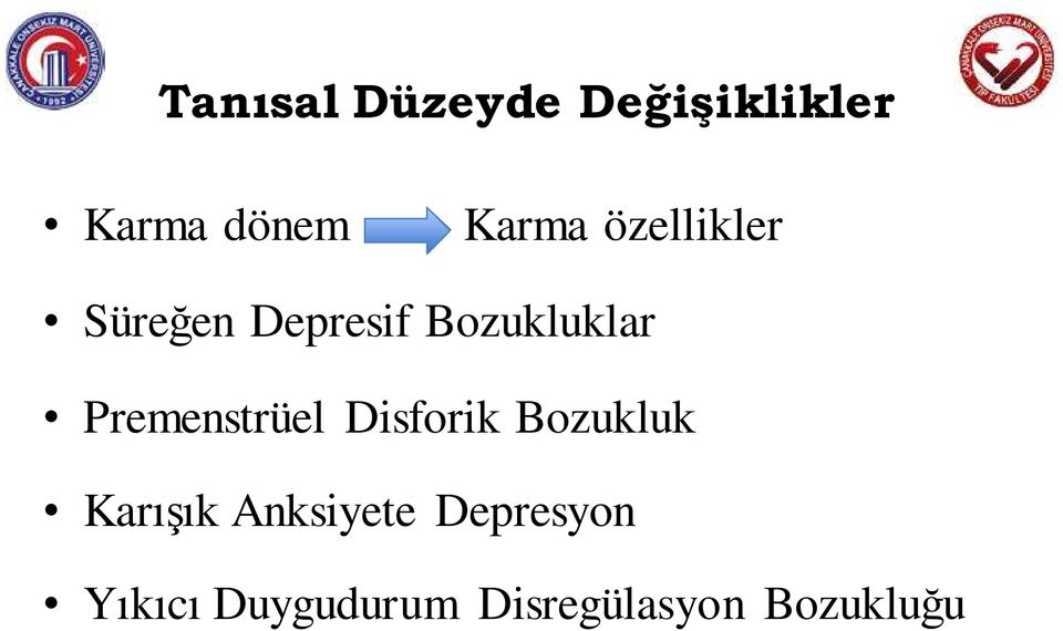 Premenstrüel Disforik Bozukluk Karışık