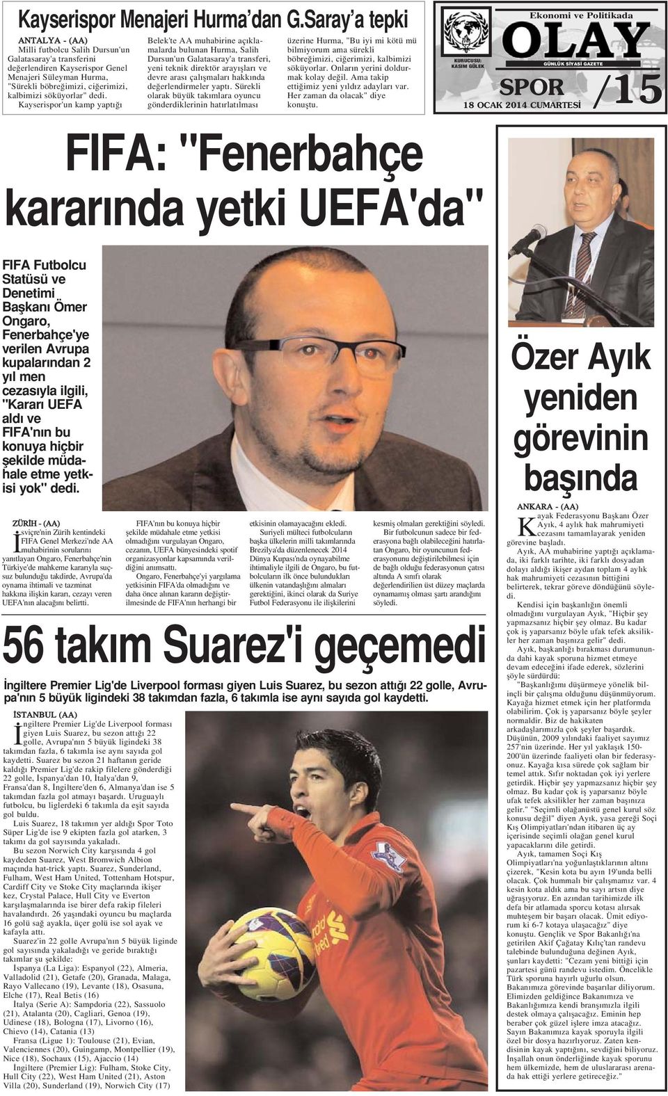 Kayserispor'un kamp yapt Belek'te AA muhabirine aç klamalarda bulunan Hurma, Salih Dursun'un Galatasaray'a transferi, yeni teknik direktör aray fllar ve devre aras çal flmalar hakk nda de