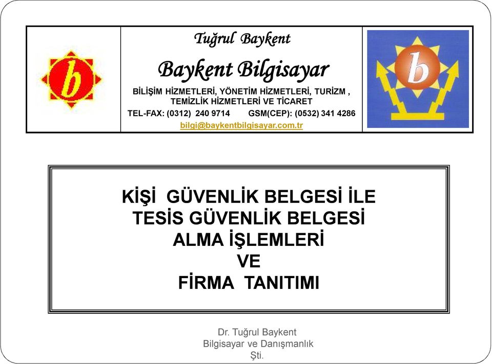 (0532) 341 4286 bilgi@baykentbilgisayar.com.