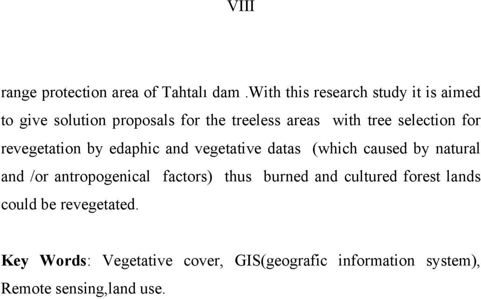 selection for revegetation by edaphic and vegetative datas (which caused by natural and /or