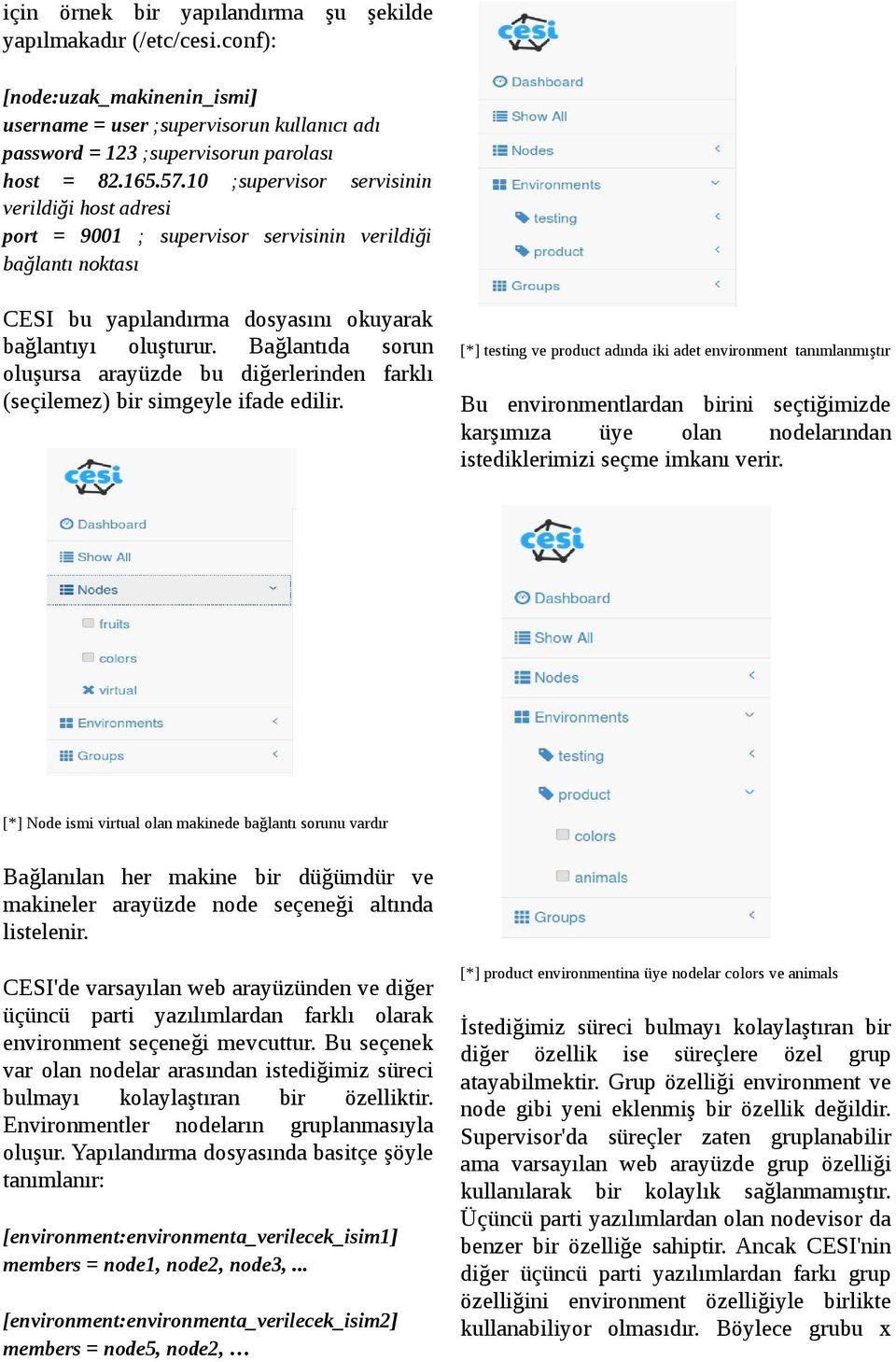 Bağlantıda sorun oluşursa arayüzde bu diğerlerinden farklı (seçilemez) bir simgeyle ifade edilir.