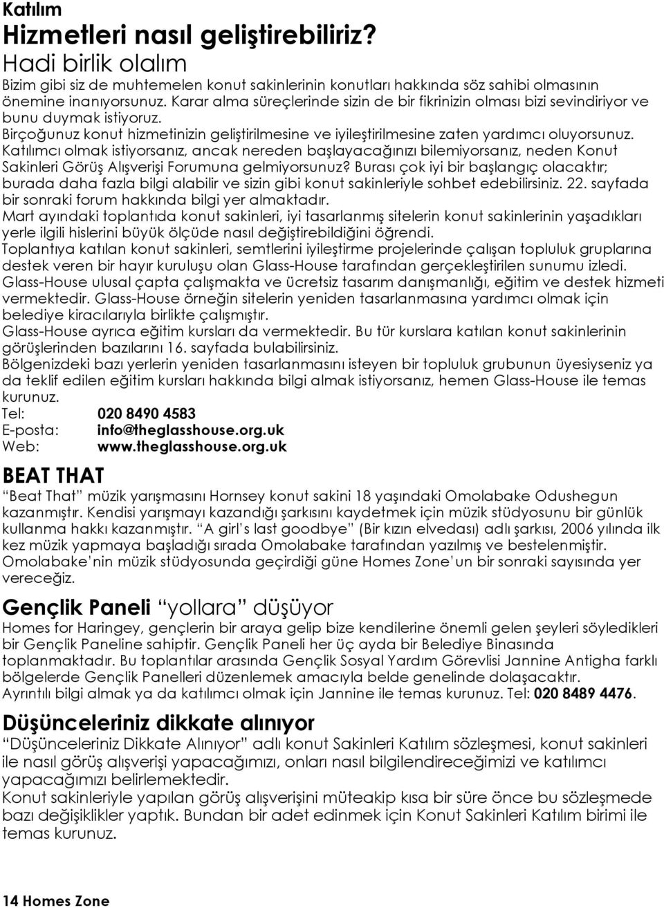 Katılımcı olmak istiyorsanız, ancak nereden başlayacağınızı bilemiyorsanız, neden Konut Sakinleri Görüş Alışverişi Forumuna gelmiyorsunuz?