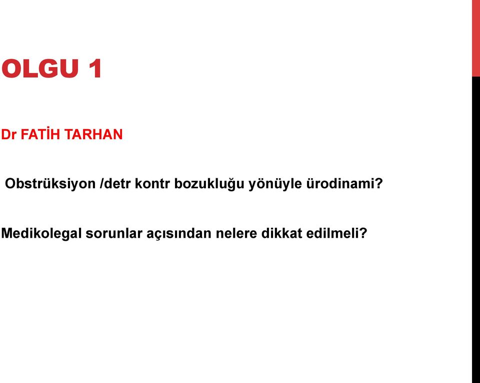 bozukluğu yönüyle ürodinami?