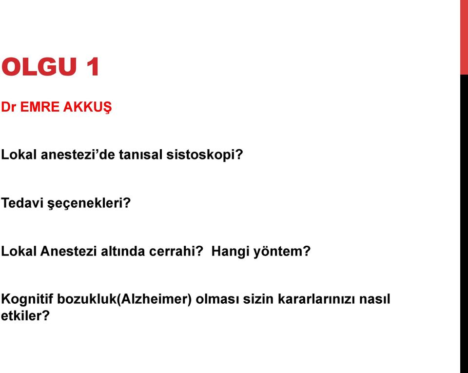 Lokal Anestezi altında cerrahi? Hangi yöntem?