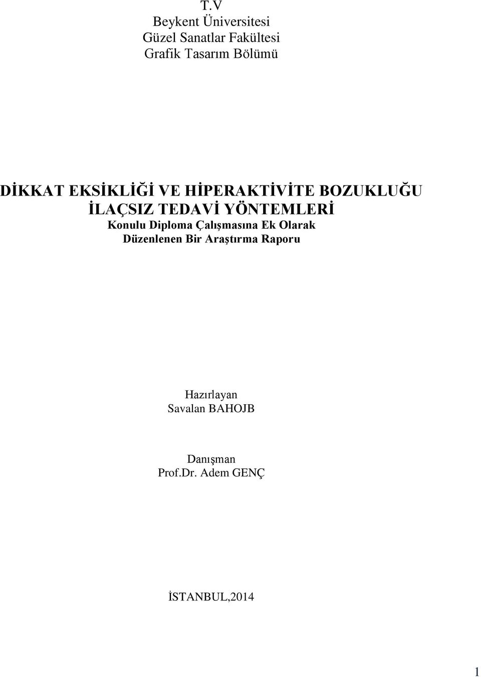 YÖNTEMLERİ Konulu Diploma Çalışmasına Ek Olarak Düzenlenen Bir