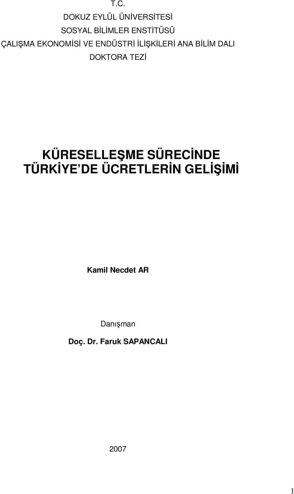 DOKTORA TEZİ KÜRESELLEŞME SÜRECİNDE TÜRKİYE DE ÜCRETLERİN