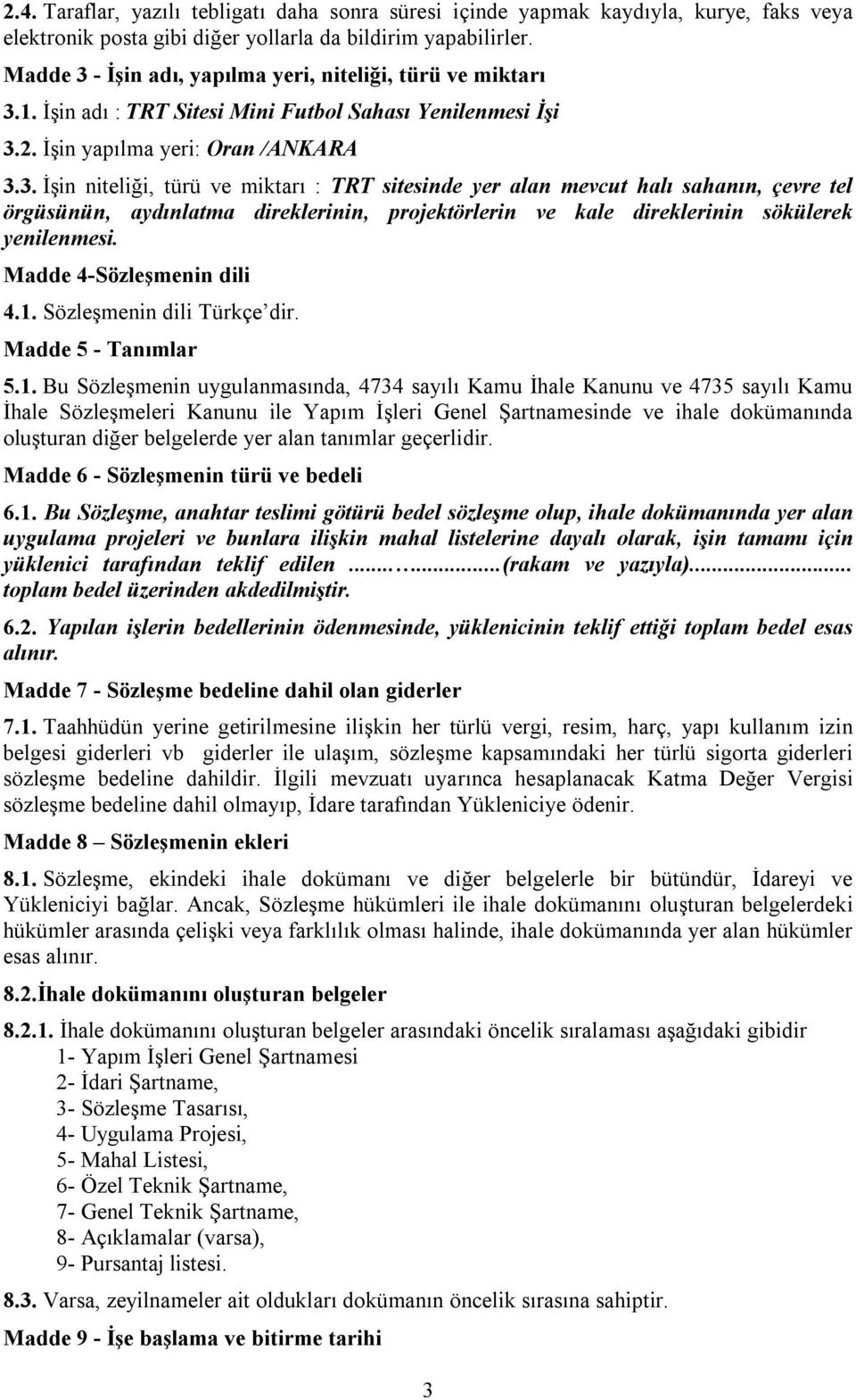 Madde 4-Sözleşmenin dili 4.1.