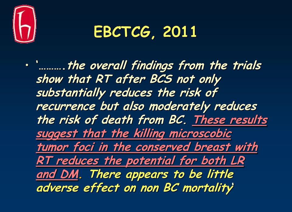 risk of recurrence but also moderately reduces the risk of death from BC.