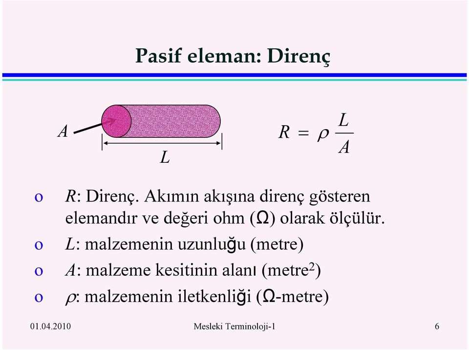 olarak ölçülür.