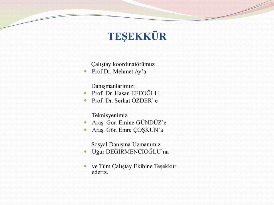 Hasan EFEOĞLU, Prof. Dr. Serhat ÖZDER e Teknisyenimiz Araş. Gör.