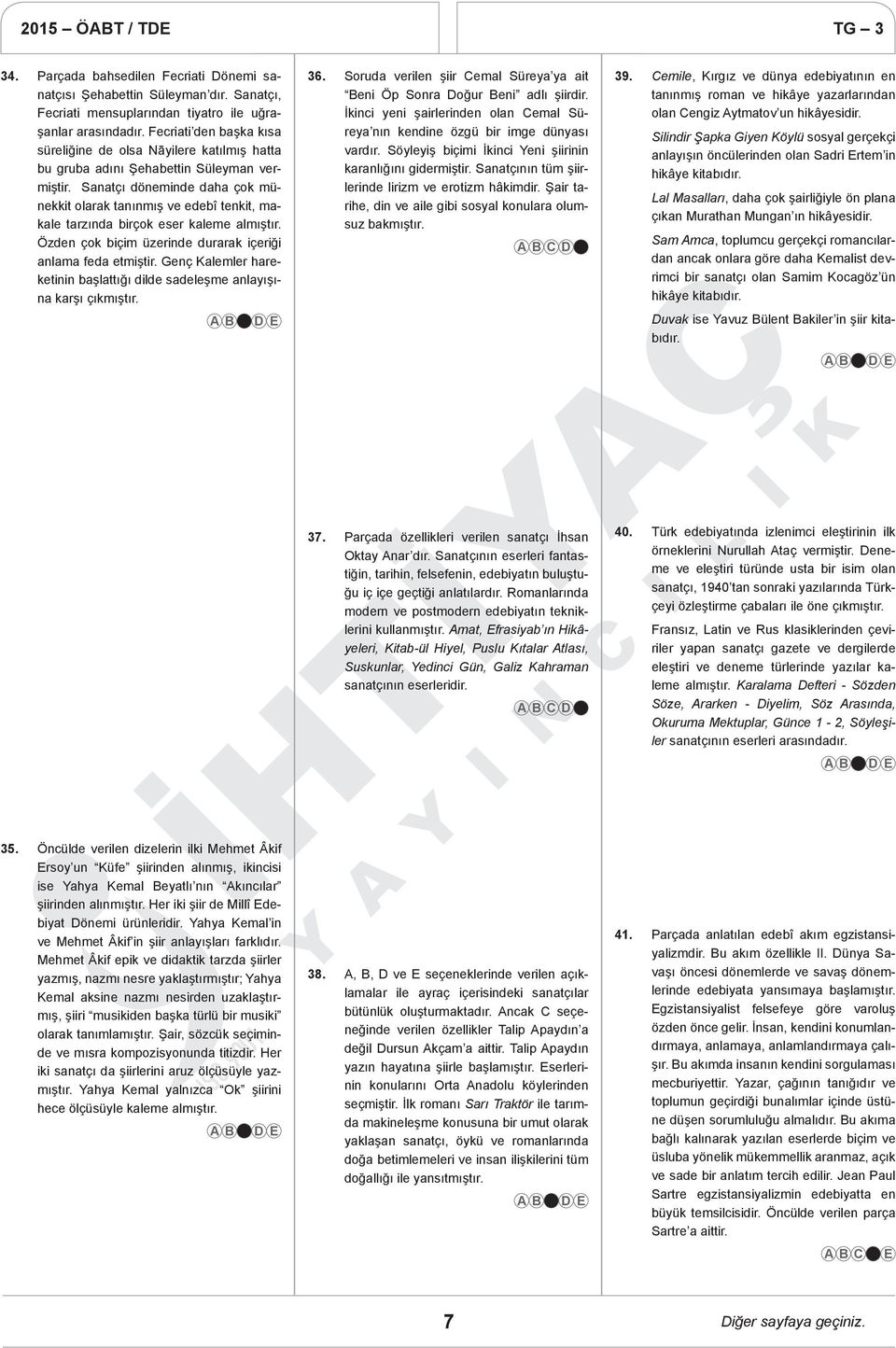 Sanatçı döneminde daha çok münekkit olarak tanınmış ve edebî tenkit, makale tarzında birçok eser kaleme almıştır. Özden çok biçim üzerinde durarak içeriği anlama feda etmiştir.