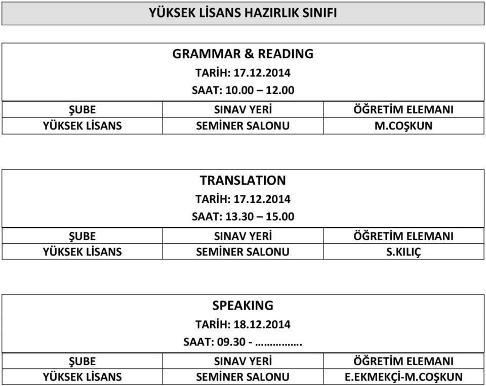 COŞKUN TRANSLATION YÜKSEK LİSANS SEMİNER SALONU S.