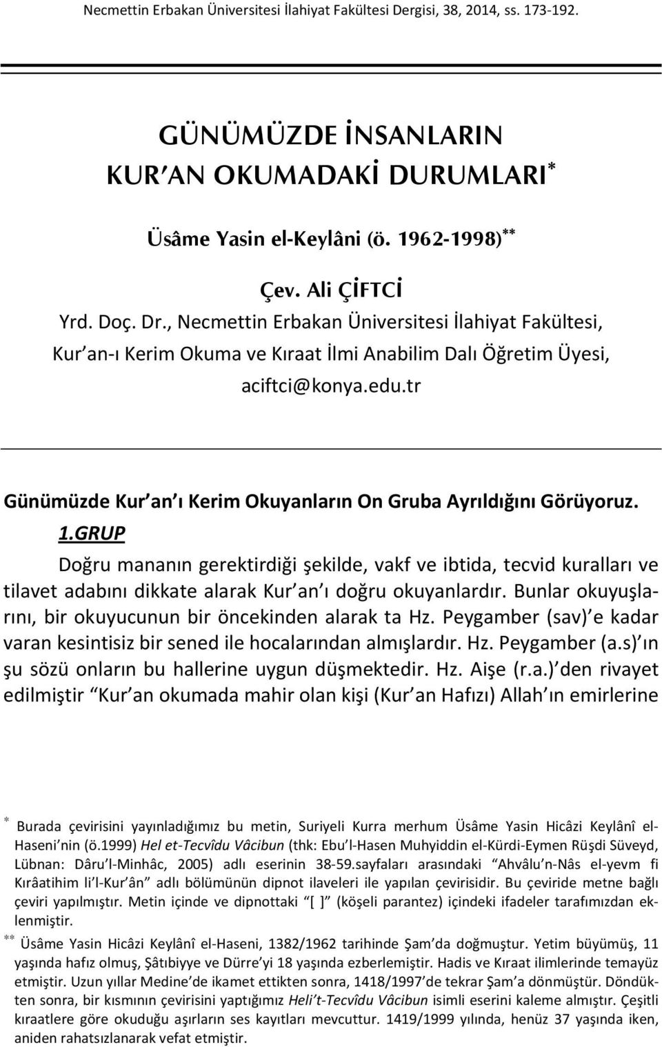 tr Günümüzde Kur an ı Kerim Okuyanların On Gruba Ayrıldığını Görüyoruz. 1.