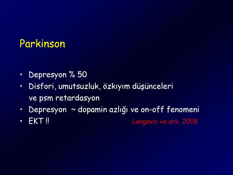 retardasyon Depresyon ~ dopamin azlığı