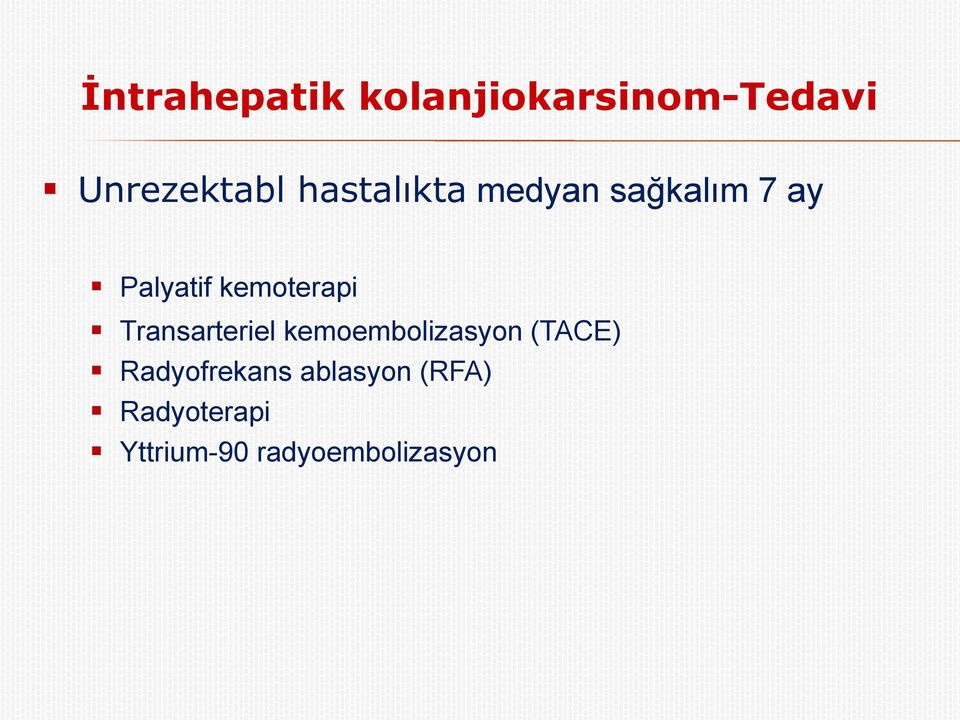 Transarteriel kemoembolizasyon (TACE) Radyofrekans