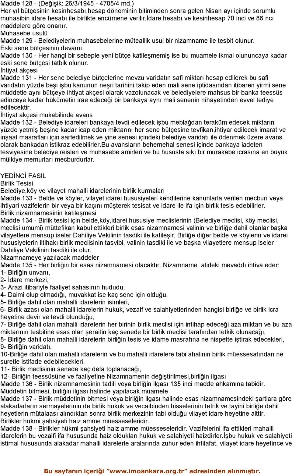 Eski sene bütçesinin devamı Madde 130 - Her hangi bir sebeple yeni bütçe katileşmemiş ise bu muamele ikmal olununcaya kadar eski sene bütçesi tatbik olunur.