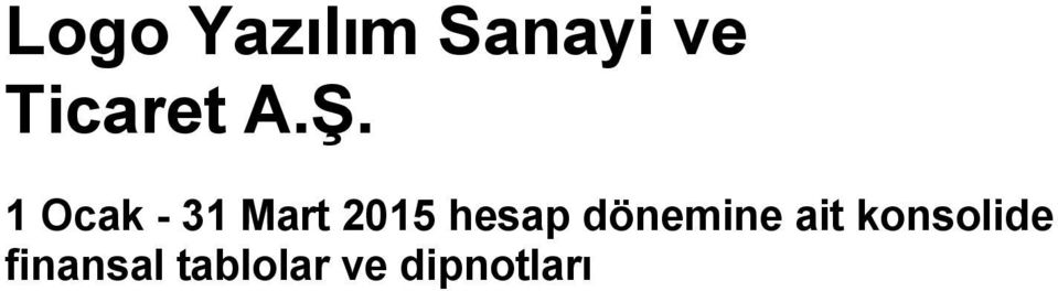 1 Ocak - 31 Mart 2015 hesap