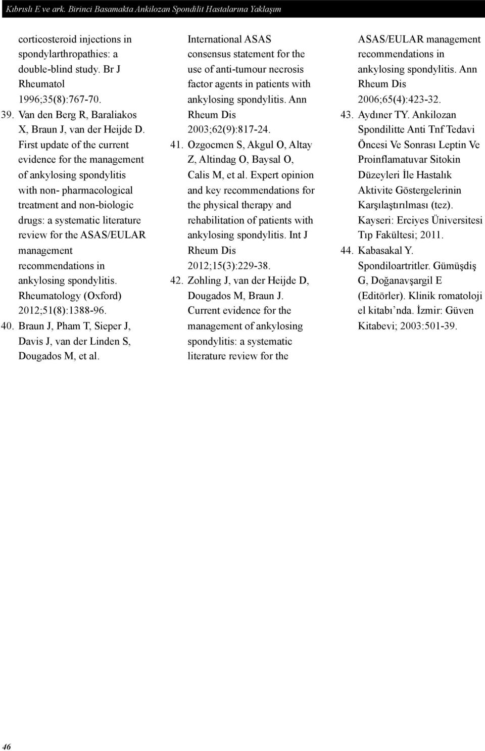 First update of the current evidence for the management of ankylosing spondylitis with non- pharmacological treatment and non-biologic drugs: a systematic literature review for the ASAS/EULAR