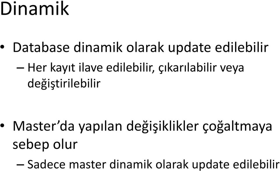 değiştirilebilir Master da yapılan değişiklikler