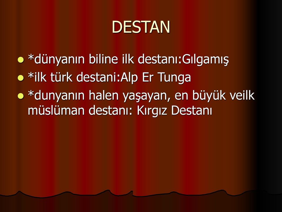 destani:alp Er Tunga *dunyanın halen