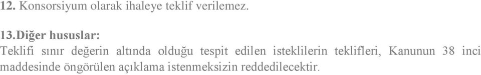 tespit edilen isteklilerin teklifleri, Kanunun 38 inci